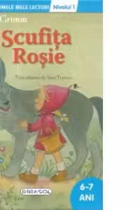 Scufita Rosie - Colectia Primele mele lecturi - nivelul 1, 6-7 ani (Fratii Grimm)