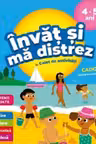 Invat si ma distrez 4-5 ani. Caiet de activitati