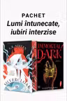 Pachet Lumi întunecate, iubiri interzise