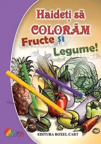 Haideți să colorăm fructe și legume!