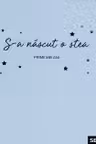 S-a născut o stea. Carte cadou bebeluși (băiețel)