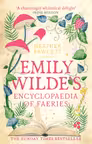 Emily Wilde: Emily Wilde's Encyclopaedia of Faeries (Book 1) (UK Edition)