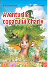 Aventurile copacului Charly si alte povestiri incantatoare