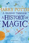 Harry Potter: A Journey Through A History of Magic