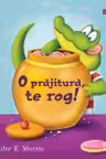 O prajitura, te rog!