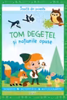 INVATA DIN POVESTE. Tom Degetel si notiunile opuse
