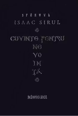 Cuvinte pentru nevointa - Sfantul Isaac Sirul