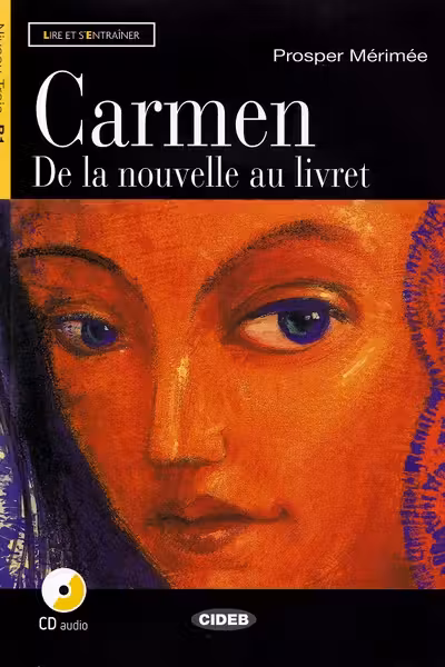 Carmen. De la nouvelle au livret + CD
