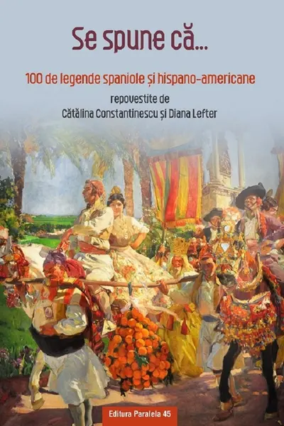 Se spune ca… 100 de legende spaniole si hispano-americane
