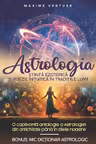 Astrologia. Stiinta Ezoterica si Poezie Initiatica in Traditiile Lumii