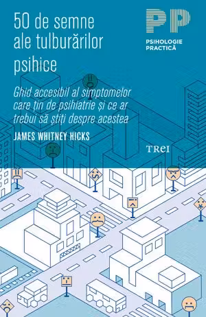 50 de semne ale tulburarilor psihice - James Whitney Hicks. Traducere de Cristina Spataru
