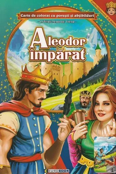 Aleodor împărat. Carte de colorat cu povești și abțibilduri