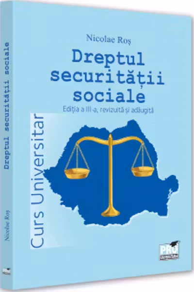Dreptul securității sociale. Curs universitar