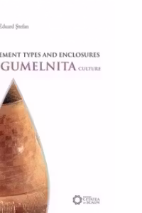 SETTLEMENT TYPES AND ENCLOSURES IN THE GUMELNITA CULTURE