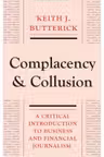 Complacency and Collusion. A Critical Introduction to Business and Financial Journalism