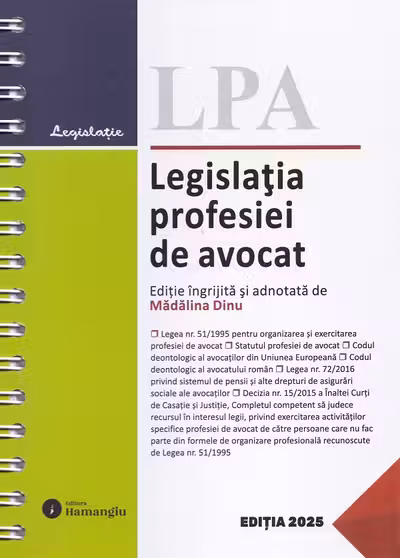 Legislatia profesiei de avocat. Actualizata 1 noiembrie 2025 - spiralata