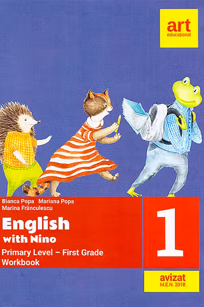 English with Nino. Primary Level - First Grade / Clasa I. Workbook / Caiet de lucru