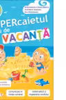 Supercaietul meu de vacanta pentru clasa I. Comunicare in limba romana. Matematica si explorarea mediului