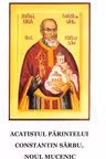 Acatistul parintelui Constantin Sarbu, noul mucenic