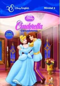Disney English. Nivelul 2. Cenusareasa