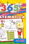 365 de activitati de matematica (+6 ani)