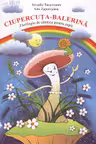 Ciupercuta-Balerina