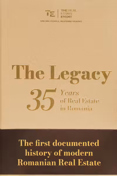 The Legacy - 35 Years of Real Estate in Romania