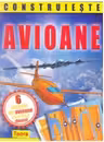 Construieste Avioane. 6 modele detasabile