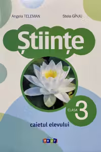Stiinte. Caietul elevului pentru clasa a 3-a