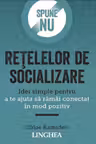 Spune NU retelelor de socializare