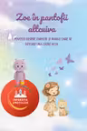 Zoe în pantofii altcuiva
