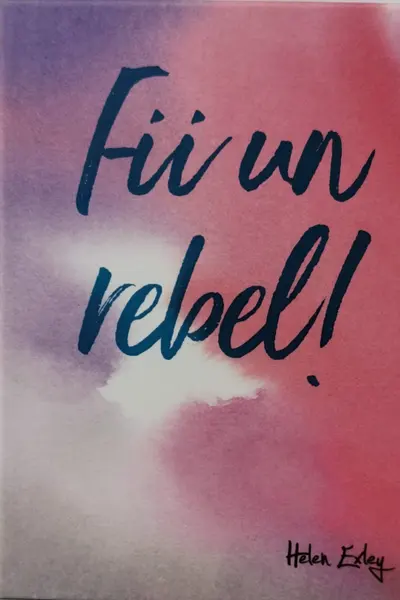 Fii un rebel!