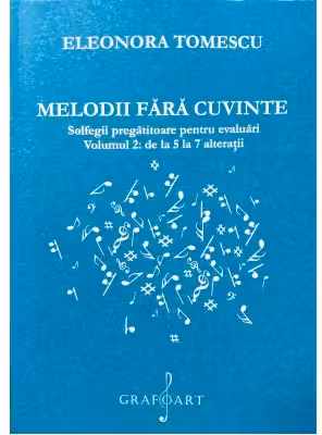 Melodii fara cuvinte. Solfegii pregatitoare pentru evaluari, volumul 2