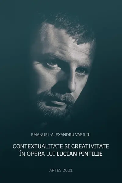 Contextualitate și creativitate în opera lui Lucian Pintilie