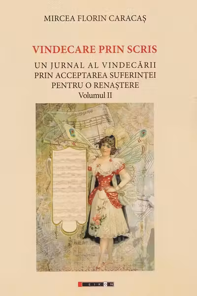 Vindecare prin scris Vol.2