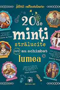 20 de minti stralucite care au schimbat lumea