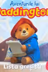 Aventurile lui Paddington: Lista gresita