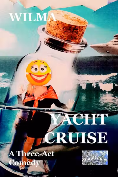 Yacht Cruise. A Three-Act Comedy