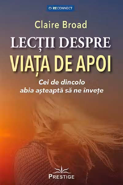 Lectii despre viata de apoi. Cei de dincolo abia asteapta sa ne invete