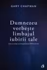 Dumnezeu vorbeste limbajul iubirii tale