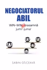 Negociatorul abil. WIN-WIN nu inseamna jumi'-juma'
