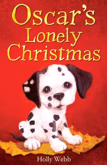 Oscar's Lonely Christmas (Holly Webb Series 3)