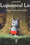 Lupusorul Lou si lupul cel mare si rau