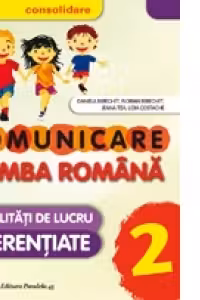 Comunicare in limba romana. Consolidare. Modalitati de lucru diferentiate. Clasa a II-a
