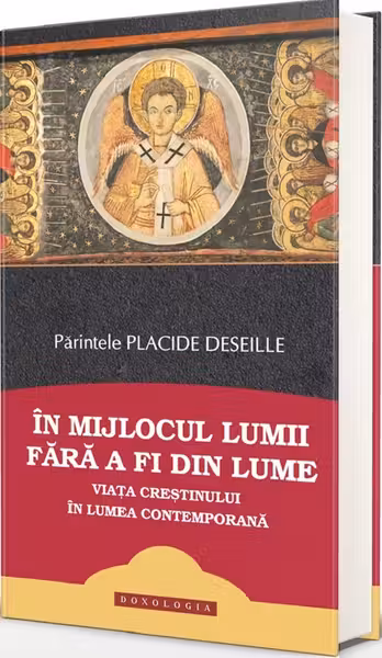 În mijlocul lumii fără a fi din lume. Viața creștinului în lumea contemporană