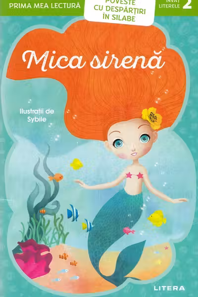 Mica Sirenă. Prima mea lectură. Poveste cu despărțiri în silabe
