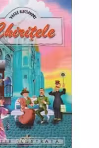 Chiritele - Editie ilustrata