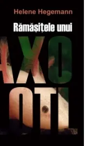 Ramasitele unui Axoloti H. Hegemann