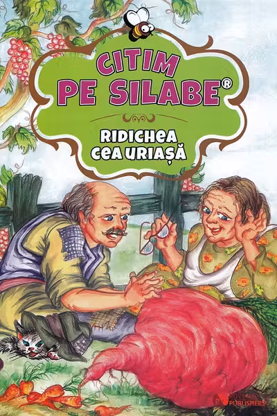 Citim pe silabe: Ridichea cea uriașă