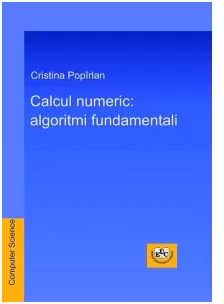 Calcul numeric: algoritmi fundamentali